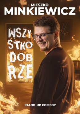 Kartuzy Wydarzenie Stand-up Mieszko Minkiewicz - Wszystko Dobrze