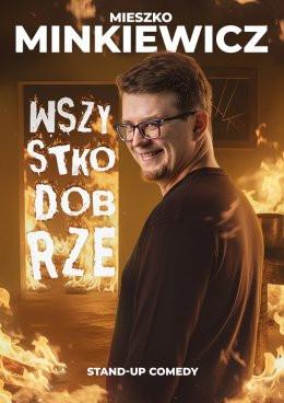Kartuzy Wydarzenie Stand-up Mieszko Minkiewicz - Wszystko Dobrze